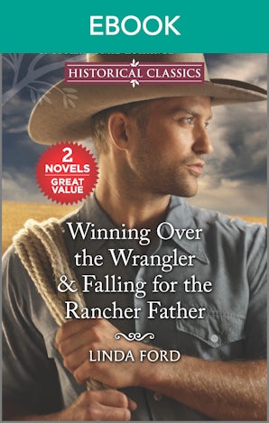 Winning Over the Wrangler/Falling for the Rancher Father