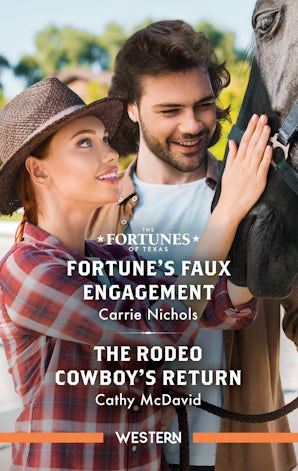 Fortune's Faux Engagement/The Rodeo Cowboy's Return