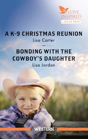 A K-9 Christmas Reunion/Bonding With The Cowboy's Daughter