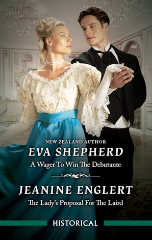 A Wager To Win The Debutante/The Lady's Proposal For The Laird