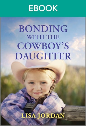 Bonding with the Cowboy's Daughter