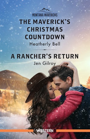 The Maverick's Christmas Countdown/A Rancher's Return