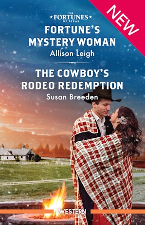 Fortune's Mystery Woman/The Cowboy's Rodeo Redemption