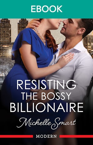 Resisting The Bossy Billionaire