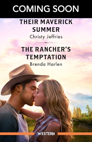 Their Maverick Summer/The Rancher's Temptation