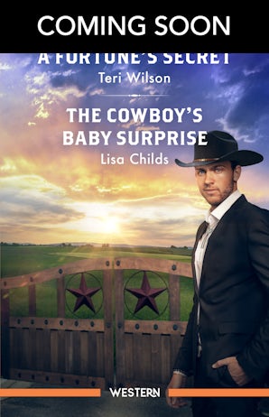 A Fortune's Secret/The Cowboy's Baby Surprise