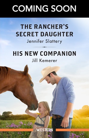 The Rancher's Secret Daughter/His New Companion