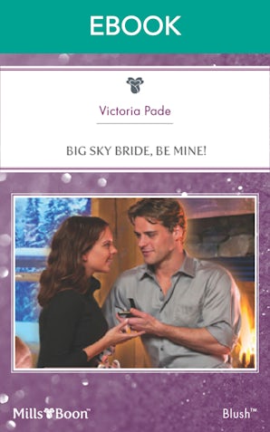 Big Sky Bride, Be Mine!
