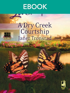 A Dry Creek Courtship