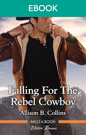 Falling For The Rebel Cowboy