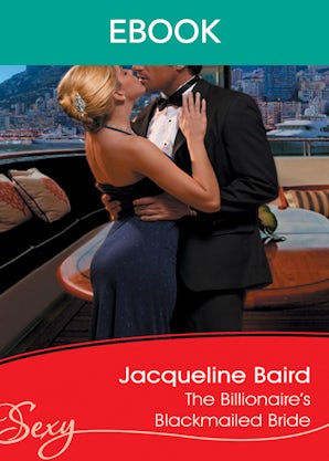 The Billionaire's Blackmailed Bride