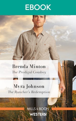 The Prodigal Cowboy/The Rancher's Redemption