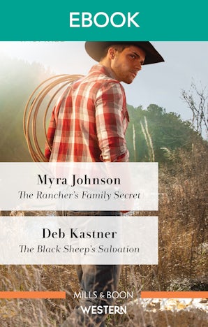 The Rancher's Family Secret/The Black Sheep's Salvation