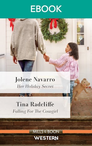 Her Holiday Secret/Falling for the Cowgirl