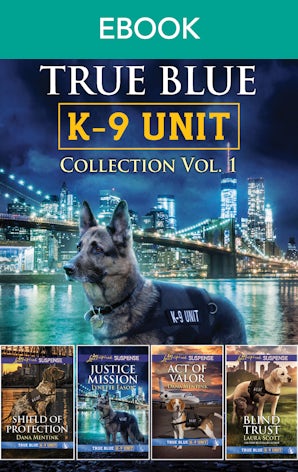 True Blue K-9 Unit Collection Vol 1