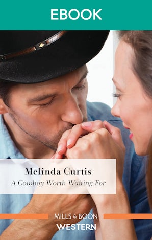 A Cowboy Worth Waiting For