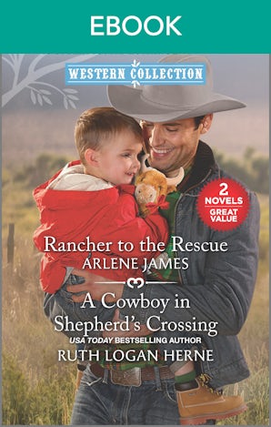 Rancher to the Rescue/A Cowboy in Shepherd's Crossing